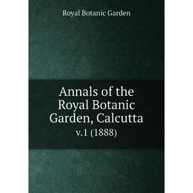 

Книга Annals of the Royal Botanic Garden, Calcutta. v.1 (1888)