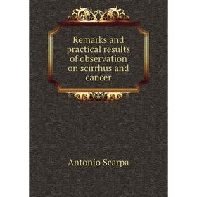 

Книга Remarks and practical results of observation on scirrhus and cancer