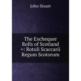 

Книга The Exchequer Rolls of Scotland =: Rotuli Scaccarii Regum Scotorum