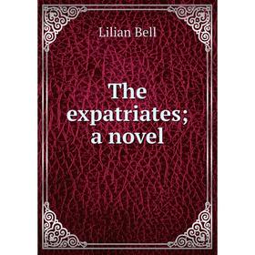 

Книга The expatriates; a novel