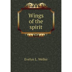 

Книга Wings of the spirit