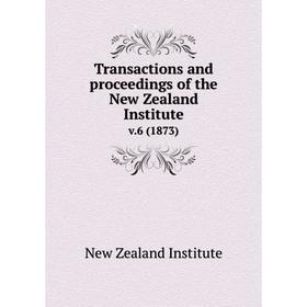 

Книга Transactions and proceedings of the New Zealand Institute. v.6 (1873)