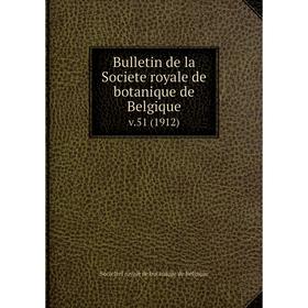 

Книга Bulletin de la Societe royale de botanique de Belgique. v.51 (1912)