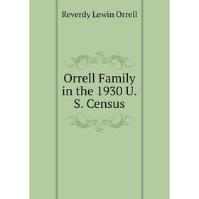 

Книга Orrell Family in the 1930 U.S. Census