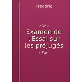 

Книга Examen de l'Essai sur les préjugés