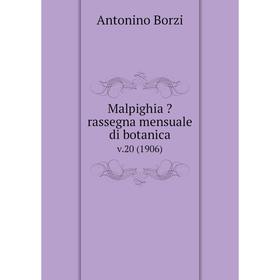 

Книга Malpighia rassegna mensuale di botanica. v.20 (1906)