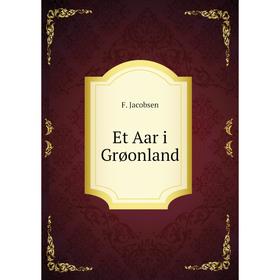 

Книга Et Aar i Grøonland