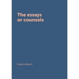 

Книга The essays or counsels