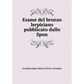 

Книга Esame del bronzo lerpiriano pubblicato dallo Spon