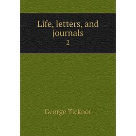 

Книга Life, letters, and journals 2