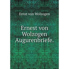 

Книга Ernest von Wolzogen Augurenbriefe.