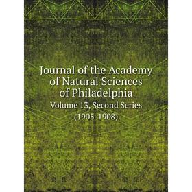 

Книга Journal of the Academy of Natural Sciences of Philadelphia Volume 13, Second Series (1905-1908)