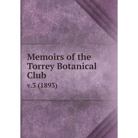 

Книга Memoirs of the Torrey Botanical Club. v.3 (1893)