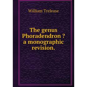 

Книга The genus Phoradendron a monographic revision.