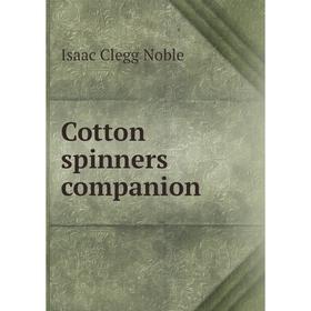 

Книга Cotton spinners companion