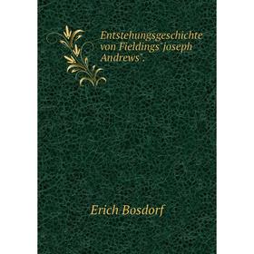

Книга Entstehungsgeschichte von Fieldingsjoseph Andrews.
