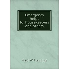 

Книга Emergency helps for housekeepers and others