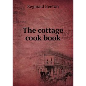 

Книга The cottage cook book