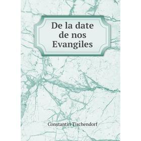 

Книга De la date de nos Evangiles