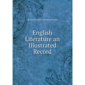 

Книга English Literature an Illustrated Record