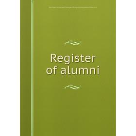

Книга Register of alumni