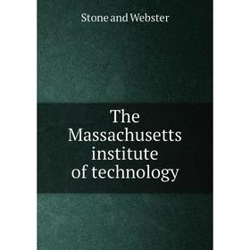 

Книга The Massachusetts institute of technology