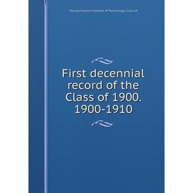 

Книга First decennial record of the Class of 1900. 1900-1910