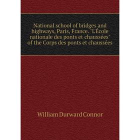 

Книга National school of bridges and highways, Paris, France. L'École nationale des ponts et chaussées of the Corps des ponts et chaussées