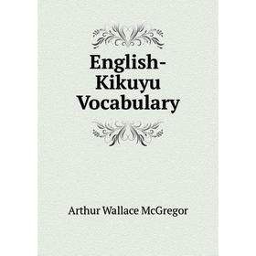 

Книга English-Kikuyu Vocabulary