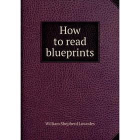 

Книга How to read blueprints
