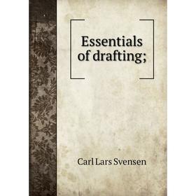 

Книга Essentials of drafting;