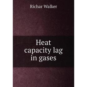

Книга Heat capacity lag in gases