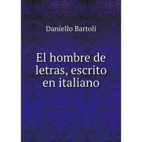 

Книга El hombre de letras, escrito en italiano