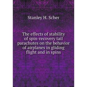 

Книга The effects of stability of spin-recovery tail parachutes on the behavior of airplanes in gliding flight and in spins
