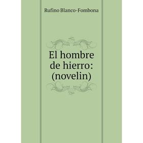 

Книга El hombre de hierro: (novelin)