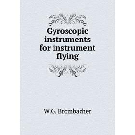 

Книга Gyroscopic instruments for instrument flying