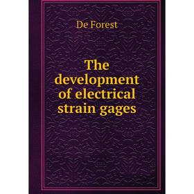 

Книга The development of electrical strain gages