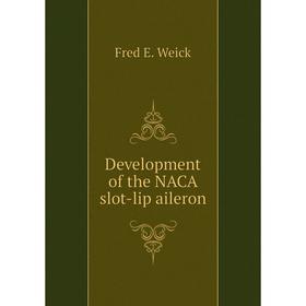 

Книга Development of the NACA slot-lip aileron