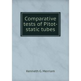 

Книга Comparative tests of Pitot-static tubes
