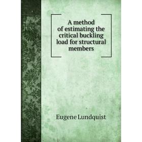 

Книга A method of estimating the critical buckling load for structural members