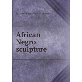 

Книга African Negro sculpture