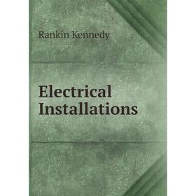 

Книга Electrical Installations