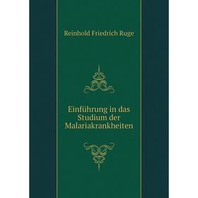 

Книга Einführung in das Studium der Malariakrankheiten