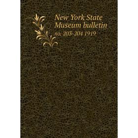 

Книга New York State Museum bulletin no. 203-204 1919