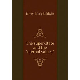 

Книга The super-state and the eternal values