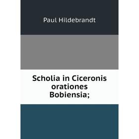 

Книга Scholia in Ciceronis orationes Bobiensia;