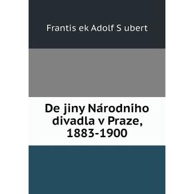 

Книга Dějiny Národního divadla v Praze, 1883-1900