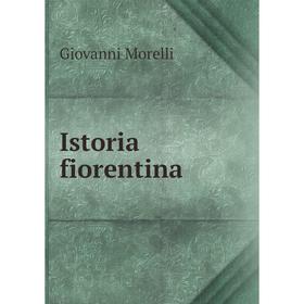 

Книга Istoria fiorentina
