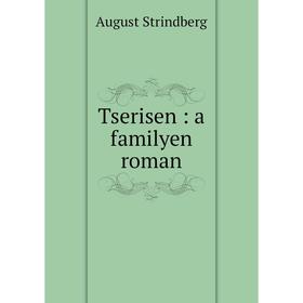 

Книга Tserisen: a familyen roman