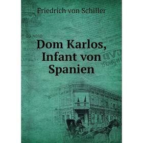 

Книга Dom Karlos, Infant von Spanien